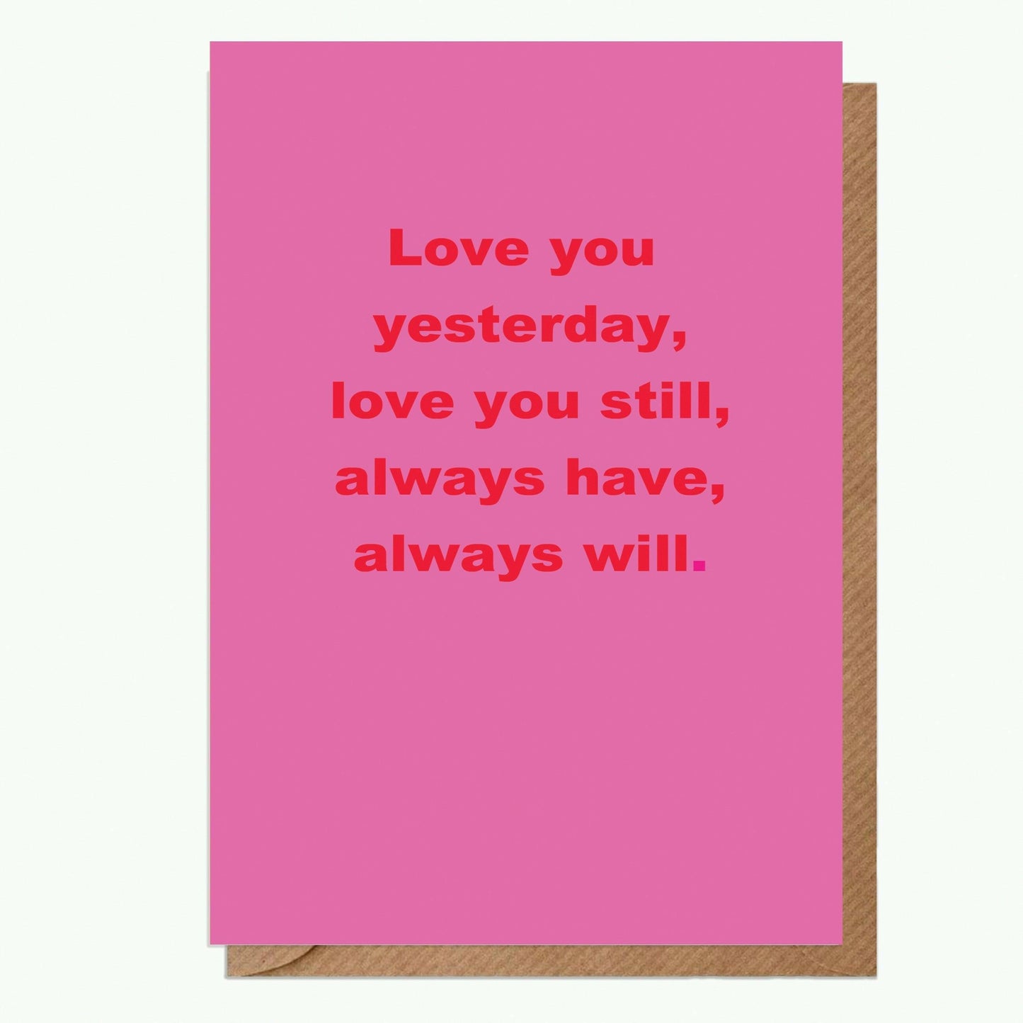 Love Yesterday Humorous Valentines Day Card for Your Partner - Funny Quirky and Perfect for Showing Your Love - Love Card - Crumble and Core