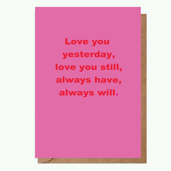 Love Yesterday Humorous Valentines Day Card for Your Partner - Funny Quirky and Perfect for Showing Your Love - Love Card - Crumble and Core