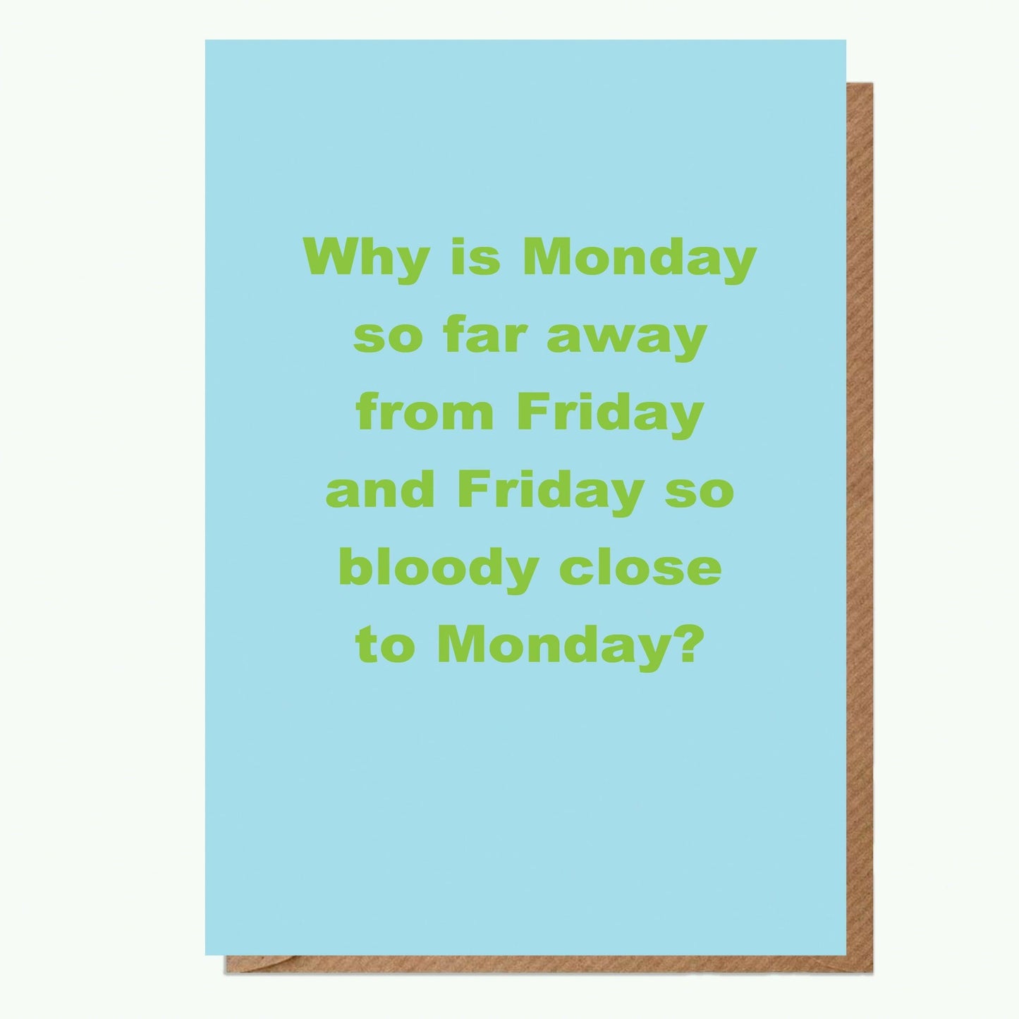 Why Is Monday A6 Greeting Card - Crumble and Core