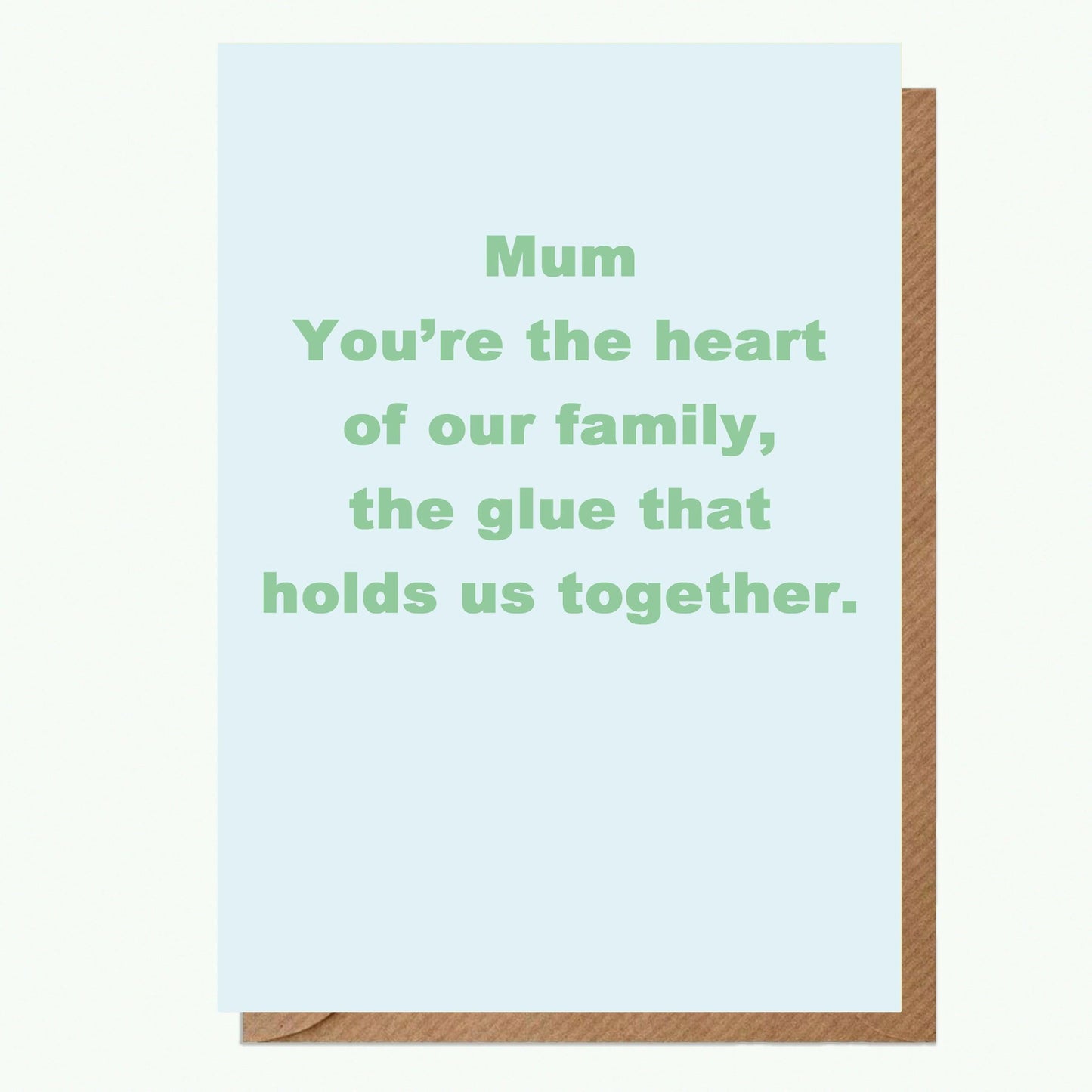 Mum You're The Heart A6 Greeting Card - Crumble and Core